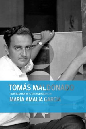 Seller image for Tomás Maldonado in conversation with/en conversación con María Amalia García (English and Spanish Edition) by Tomás Maldonado, María García [Hardcover ] for sale by booksXpress