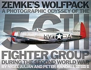 Seller image for Zemke's Wolfpack: A Photographic Odyssey of the 56th Fighter Group During the Second World War by Julian, Nigel, Randall, Peter [Hardcover ] for sale by booksXpress
