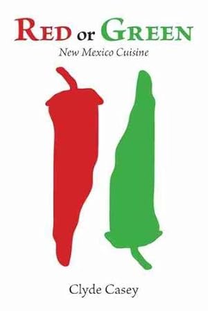 Seller image for Red or Green: New Mexico Cuisine [Soft Cover ] for sale by booksXpress