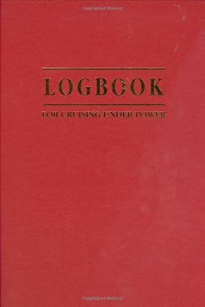 Seller image for Logbook for Cruising Under Power (Logbooks) by Willis, Tom, Bartlett, Tim [Hardcover ] for sale by booksXpress