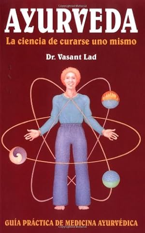 Bild des Verkufers fr Ayurveda: La ciencia de curarse uno mismo (Spanish Edition) by Lad, Vasant Dr. [Paperback ] zum Verkauf von booksXpress