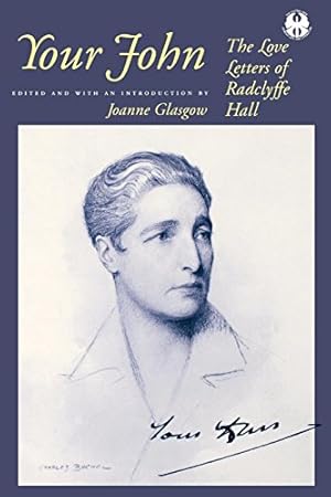 Seller image for Your John: The Love Letters of Radclyffe Hall (The Cutting Edge: Lesbian Life and Literature Series) [Paperback ] for sale by booksXpress