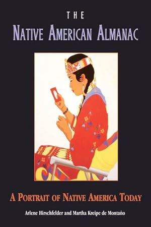 Seller image for The Native American Almanac: A Portrait of Native America Today by Hirschfelder, Arlene B., Kreipe de Montaño, Martha [Hardcover ] for sale by booksXpress