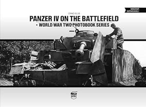 Seller image for Panzer IV on the Battlefield, Volume 1 (World War Two Photobook Series) by Ellis, Craig [Hardcover ] for sale by booksXpress