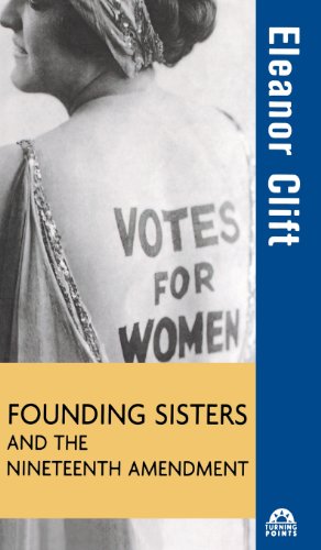 Immagine del venditore per Founding Sisters and the Nineteenth Amendment (Turning Points in History) by Clift, Eleanor [Hardcover ] venduto da booksXpress