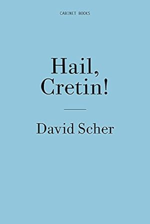 Seller image for David Scher: Hail, Cretin! (24-hour Book) [Paperback ] for sale by booksXpress