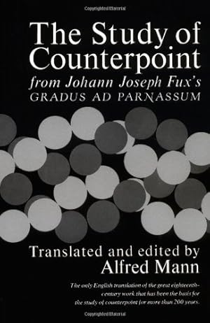 Seller image for The Study of Counterpoint: From Johann Joseph Fux's Gradus Ad Parnassum by Johann Joseph Fux [Paperback ] for sale by booksXpress