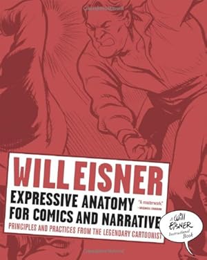Immagine del venditore per Expressive Anatomy for Comics and Narrative: Principles and Practices from the Legendary Cartoonist (Will Eisner Library (Hardcover)) by Eisner, Will [Paperback ] venduto da booksXpress