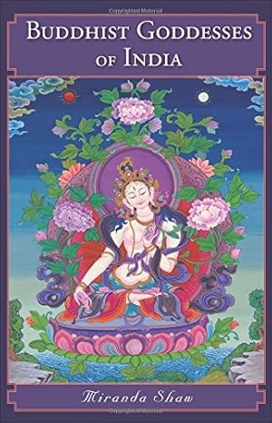 Bild des Verkufers fr Buddhist Goddesses of India by Shaw, Miranda [Paperback ] zum Verkauf von booksXpress