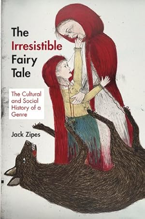 Imagen del vendedor de The Irresistible Fairy Tale: The Cultural and Social History of a Genre by Zipes, Jack [Paperback ] a la venta por booksXpress