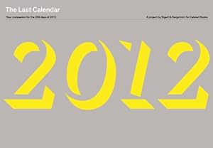 Seller image for The Last Calendar: Your Companion for the 356 Days of 2012: A Project by Bigert & Bergström for Cabinet Books by Bigert & Bergström [Calendar ] for sale by booksXpress