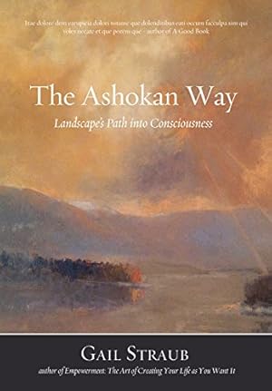 Seller image for The Ashokan Way: Landscape's Path into Consciousness by Straub, Gail [Paperback ] for sale by booksXpress