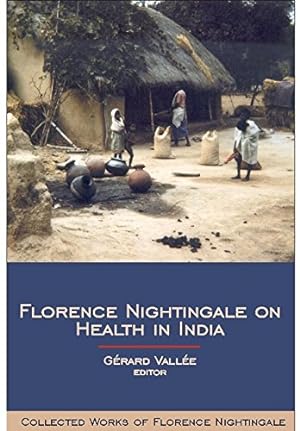 Image du vendeur pour Florence Nightingale on Health in India: Collected Works of Florence Nightingale, Volume 9 (No. 9) [Hardcover ] mis en vente par booksXpress