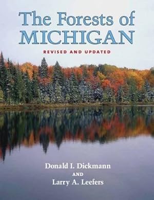 Immagine del venditore per The Forests of Michigan, Revised Ed. by Dickmann, Donald I., Leefers, Larry A. [Paperback ] venduto da booksXpress