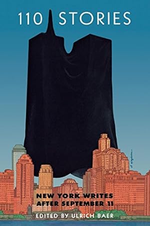 Imagen del vendedor de 110 Stories: New York Writes after September 11 [Paperback ] a la venta por booksXpress