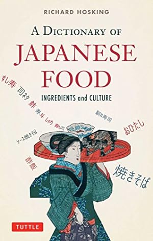 Immagine del venditore per A Dictionary of Japanese Food: Ingredients and Culture by Hosking, Richard [Paperback ] venduto da booksXpress