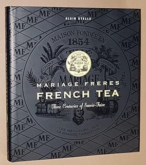 Seller image for Mariage Frres French Tea: three centuries of savoir-faire for sale by Nigel Smith Books