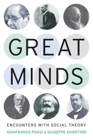 Bild des Verkufers fr Great Minds: Encounters with Social Theory by Poggi, Gianfranco, Sciortino, Giuseppe [Paperback ] zum Verkauf von booksXpress