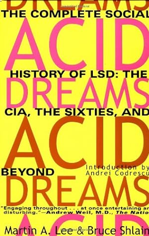Seller image for Acid Dreams: The Complete Social History of LSD: The CIA, the Sixties, and Beyond by Lee, Martin A., Shlain, Bruce [Paperback ] for sale by booksXpress