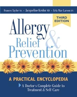 Seller image for Allergy Relief and Prevention: A Doctor's Complete Guide to Treatment and Self-Care by Krohn, M.D. Jacqueline, Taylor, M.A. Frances, Larson, Erla Mae [Paperback ] for sale by booksXpress
