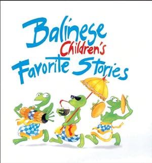 Immagine del venditore per Balinese Children's Favorite Stories by Mason, Victor, Beal, Gillian [Paperback ] venduto da booksXpress
