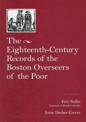 Image du vendeur pour The Eighteenth Century Records of the Boston Overseers of the Poor (Publications of the Colonial Society of Massachusetts) [Hardcover ] mis en vente par booksXpress