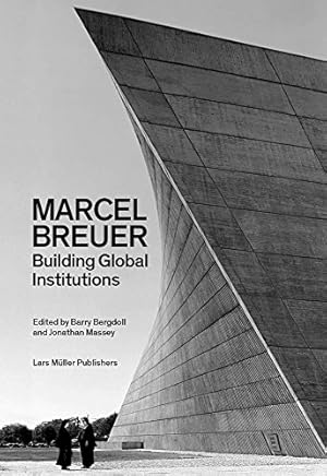 Seller image for Marcel Breuer: Building Global Institutions [Soft Cover ] for sale by booksXpress