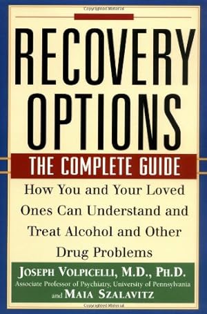 Seller image for Recovery Options: The Complete Guide by Volpicelli M.D. Ph.D., Joseph, Szalavitz, Maia [Paperback ] for sale by booksXpress