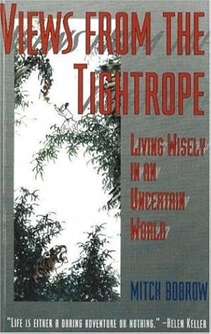 Seller image for Views from the Tightrope : Living Wisely in an Uncertain World by Bobrow, Mitch [Paperback ] for sale by booksXpress