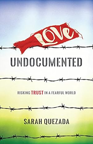 Immagine del venditore per Love Undocumented: Risking Trust in a Fearful World [Soft Cover ] venduto da booksXpress