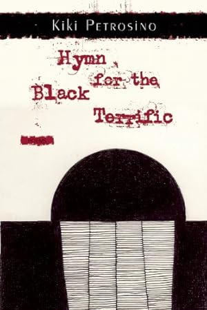 Seller image for Hymn for the Black Terrific: Poems by Petrosino, Kiki [Paperback ] for sale by booksXpress