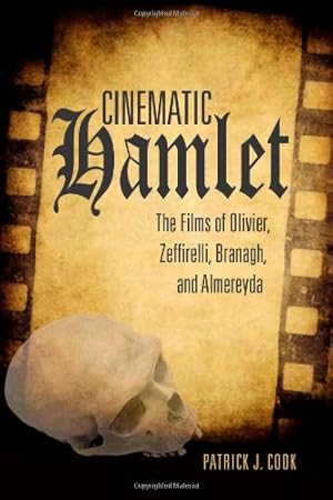 Seller image for Cinematic Hamlet: The Films of Olivier, Zeffirelli, Branagh, and Almereyda by Cook, Patrick J. [Hardcover ] for sale by booksXpress