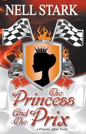 Seller image for The Princess and the Prix (Princess Affair) by Stark, Nell [Paperback ] for sale by booksXpress