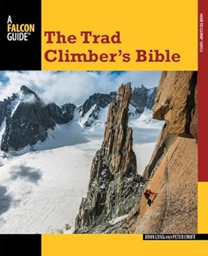 Seller image for Trad Climber's Bible (How To Climb Series) by Long, John, Croft, Peter [Paperback ] for sale by booksXpress