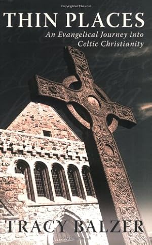 Seller image for Thin Places: An Evangelical Journey into Celtic Christianity by Tracy, Balzer [Paperback ] for sale by booksXpress