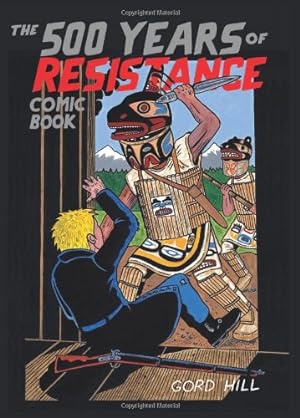 Seller image for The 500 Years of Resistance Comic Book by Hill, Gord [Paperback ] for sale by booksXpress