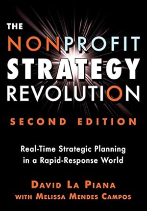 Seller image for The Nonprofit Strategy Revolution: Real-Time Strategic Planning in a Rapid-Response World by La Piana, David, Campos, Melissa Mendes [Paperback ] for sale by booksXpress