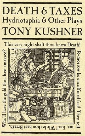 Immagine del venditore per Death and Taxes: Hydriotaphia and Other Plays by Kushner, Tony [Paperback ] venduto da booksXpress