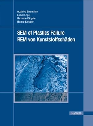 Seller image for Scanning Electron Microscopy of Plastics Failure (English and German Edition) by Gottfried Ehrenstein, Lothar Engel, Hermann Klingele, Helmut Schaper [Hardcover ] for sale by booksXpress