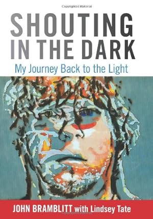 Seller image for Shouting in the Dark: My Journey Back To The Light by Bramblitt, John, Tate, Lindsey [Hardcover ] for sale by booksXpress