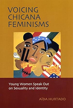 Bild des Verkufers fr Voicing Chicana Feminisms: Young Women Speak Out on Sexuality and Identity by Hurtado, Aida [Hardcover ] zum Verkauf von booksXpress