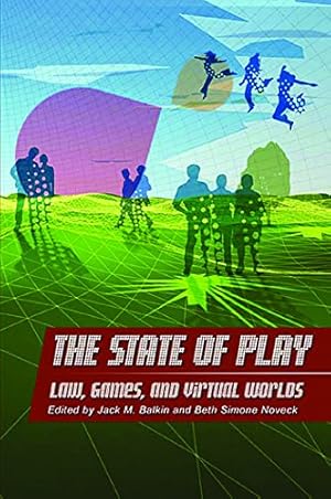 Immagine del venditore per The State of Play: Law, Games, and Virtual Worlds (Ex Machina: Law, Technology, and Society) [Hardcover ] venduto da booksXpress