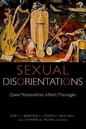 Immagine del venditore per Sexual Disorientations: Queer Temporalities, Affects, Theologies (Transdisciplinary Theological Colloquia) [Hardcover ] venduto da booksXpress