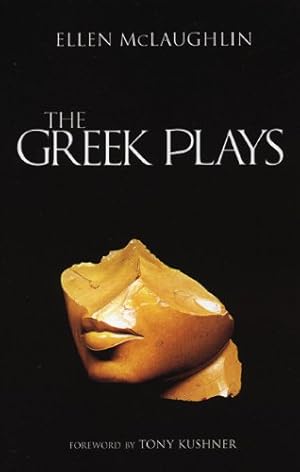 Seller image for The Greek Plays by McLaughlin, Ellen [Paperback ] for sale by booksXpress