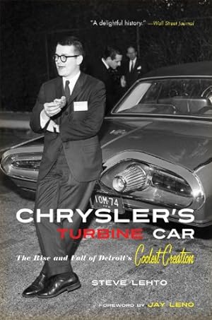 Seller image for Chrysler's Turbine Car: The Rise and Fall of Detroit's Coolest Creation by Lehto, Steve [Paperback ] for sale by booksXpress