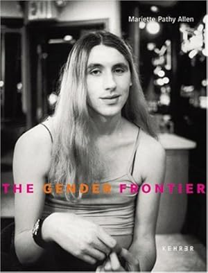 Image du vendeur pour The Gender Frontier: Mariette Pathy Allen (English and German Edition) [Hardcover ] mis en vente par booksXpress
