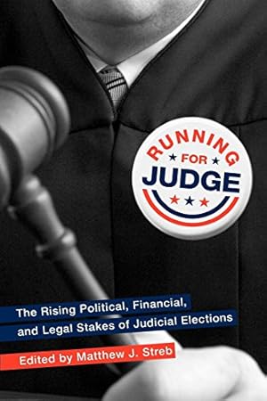 Imagen del vendedor de Running for Judge: The Rising Political, Financial, and Legal Stakes of Judicial Elections [Paperback ] a la venta por booksXpress