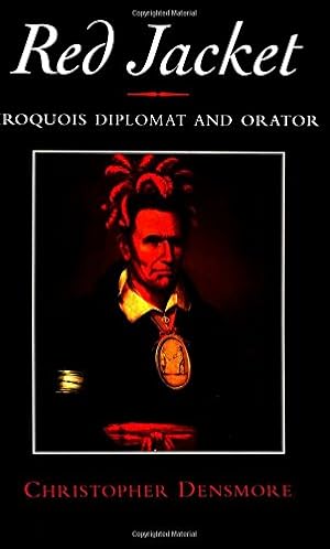 Bild des Verkufers fr Red Jacket: Iroquois Diplomat and Orator (The Iroquois and Their Neighbors) by Densmore, Christopher [Paperback ] zum Verkauf von booksXpress