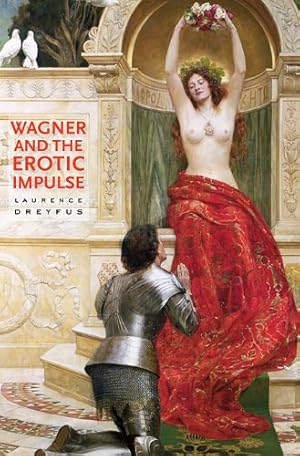 Immagine del venditore per Wagner and the Erotic Impulse by Dreyfus, Laurence [Paperback ] venduto da booksXpress
