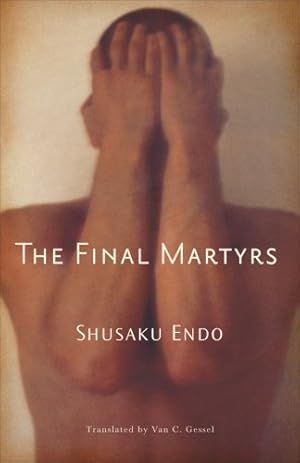 Imagen del vendedor de The Final Martyrs (A New Directions Book) by Endo, Shusaku [Paperback ] a la venta por booksXpress